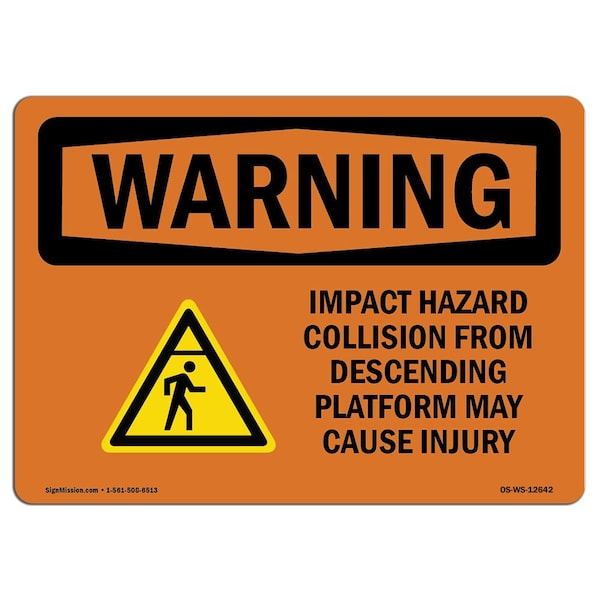 OSHA WARNING Sign, Impact Hazard Descending Platform, 10in X 7in Aluminum, 7" W, 10" L, Landscape